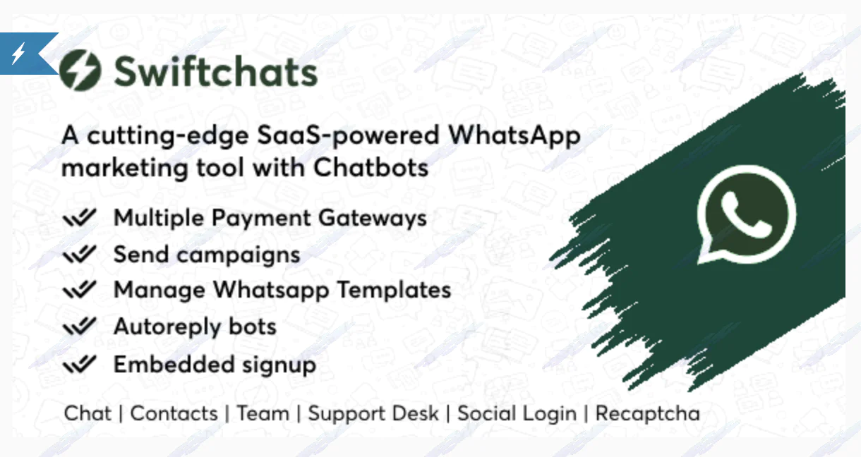 Swiftchats - SaaS enabled Whatsapp marketing tool with chat bots.